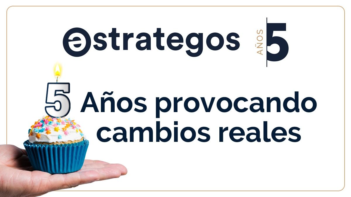 5 años provocando cambios reales. Estrategos quinto aniversario
